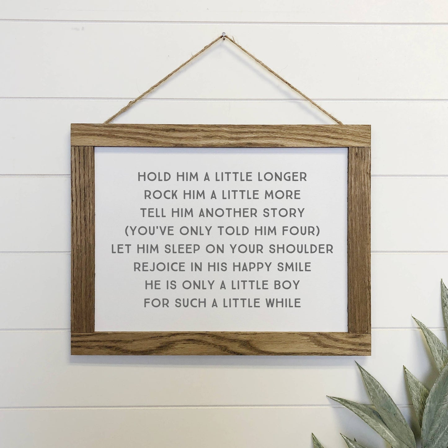 Hold Him a Little Longer Canvas Wood Sign
