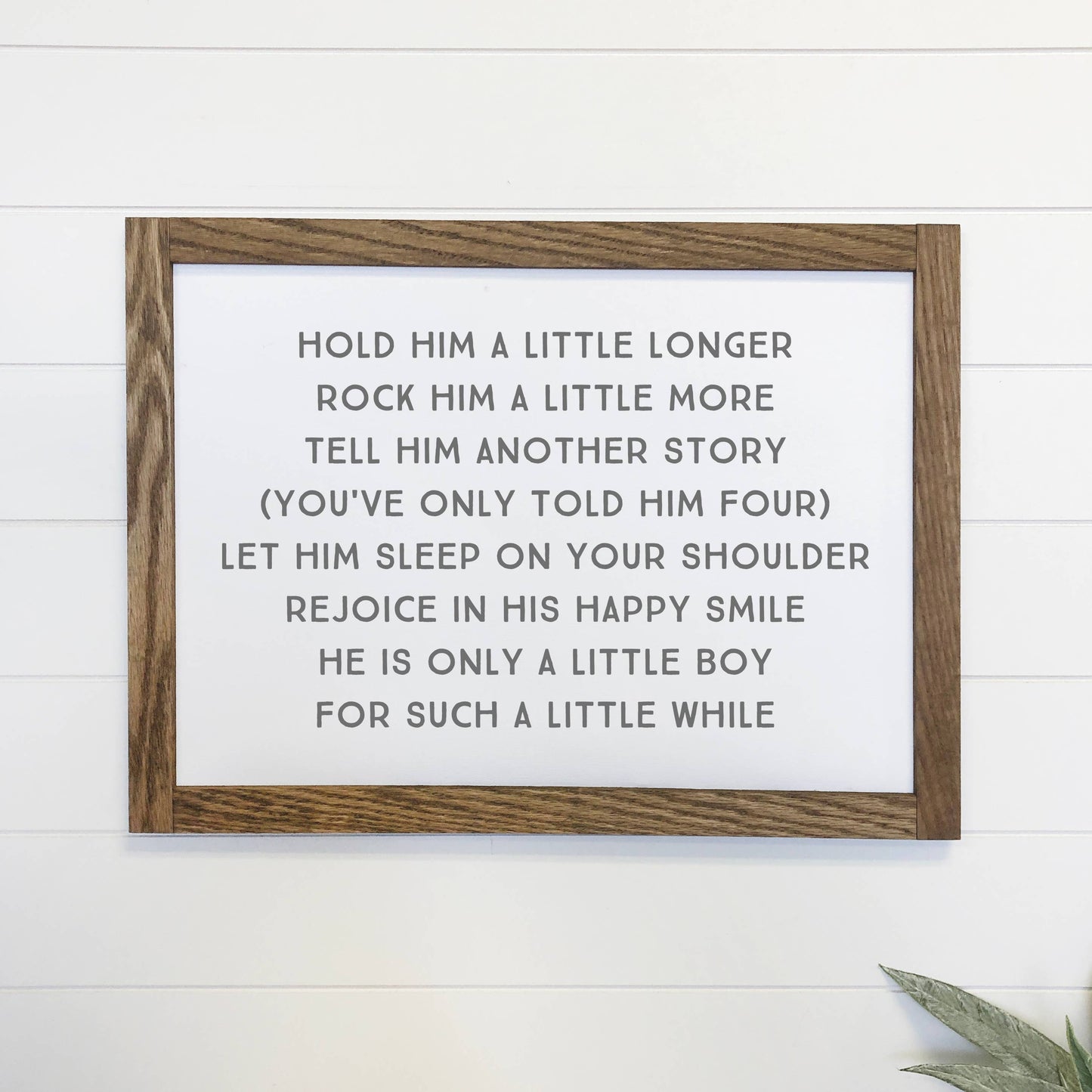 Hold Him a Little Longer Canvas Wood Sign